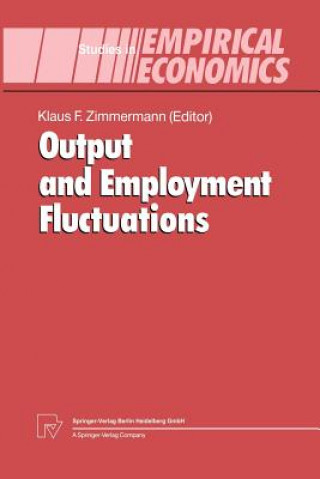 Kniha Output and Employment Fluctuations Klaus F. Zimmermann