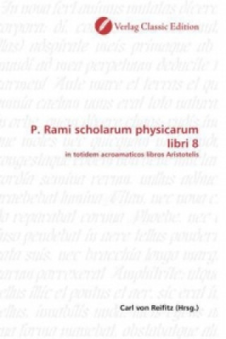 Buch P. Rami scholarum physicarum libri 8 Carl von Reifitz