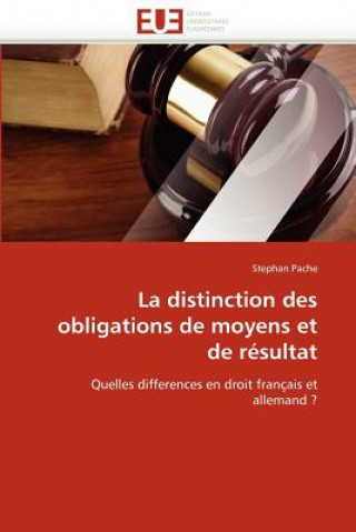 Könyv Distinction Des Obligations de Moyens Et de R sultat Stephan Pache
