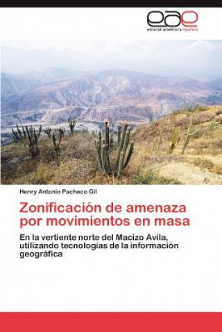 Könyv Zonificacion de Amenaza Por Movimientos En Masa Henry Antonio Pacheco Gil
