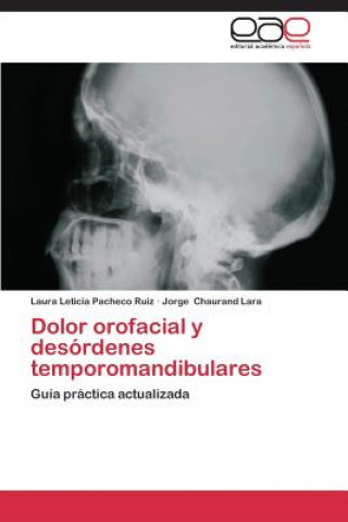 Knjiga Dolor orofacial y desordenes temporomandibulares Laura Leticia Pacheco Ruiz