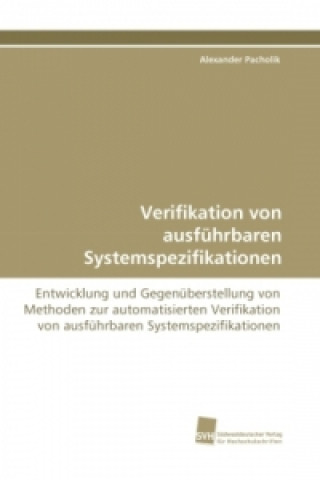 Kniha Verifikation von ausführbaren Systemspezifikationen Alexander Pacholik