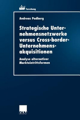 Carte Strategische Unternehmensnetzwerke Versus Cross-border-Unternehmensakquisitionen Andreas Padberg