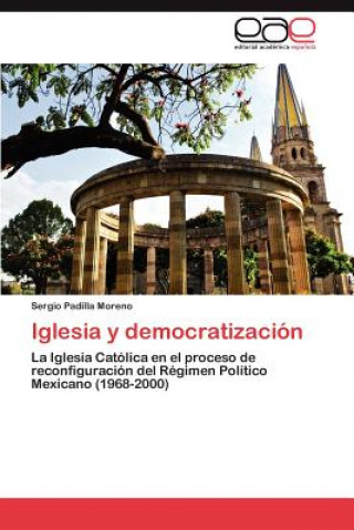 Book Iglesia y Democratizacion Sergio Padilla Moreno