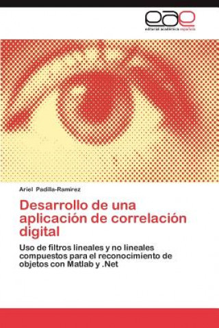 Carte Desarrollo de Una Aplicacion de Correlacion Digital Ariel Padilla-Ramírez