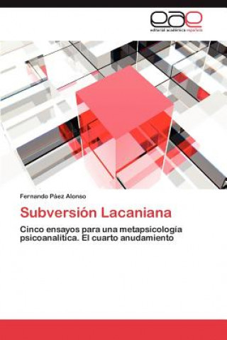 Kniha Subversion Lacaniana Fernando P Ez Alonso