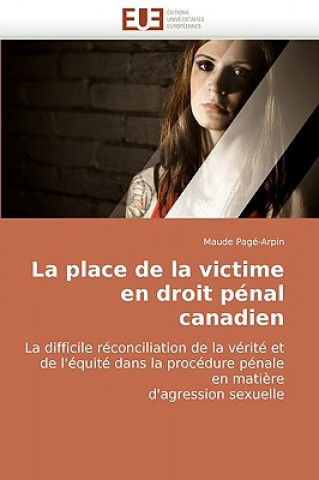 Buch place de la victime en droit penal canadien Maude Pagé-Arpin