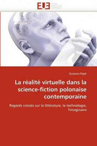 Carte La R alit  Virtuelle Dans La Science-Fiction Polonaise Contemporaine Zuzanna Pajak