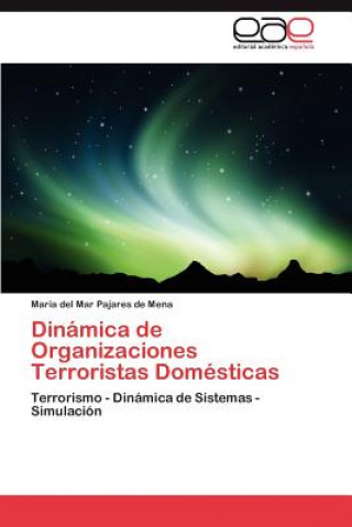 Könyv Dinamica de Organizaciones Terroristas Domesticas Pajares De Mena Maria Del Mar