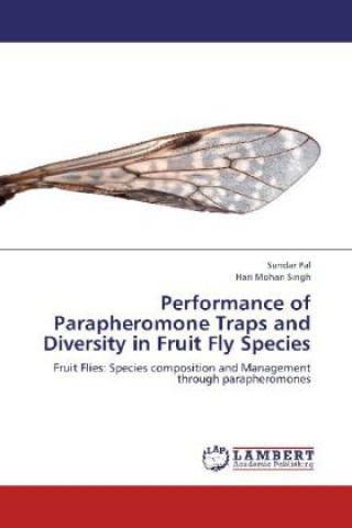 Carte Performance of Parapheromone Traps and Diversity in Fruit Fly Species Sundar Pal