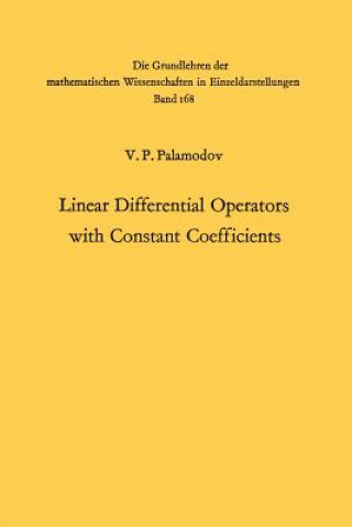 Knjiga Linear Differential Operators with Constant Coefficients Victor Pavlovic Palamodov
