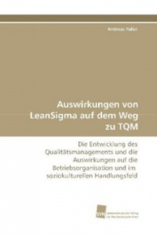 Kniha Auswirkungen von LeanSigma auf dem Weg zu TQM Andreas Paller