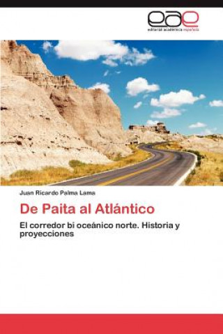 Kniha de Paita Al Atlantico Juan Ricardo Palma Lama
