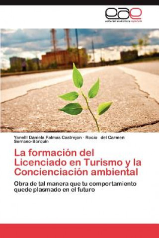 Książka Formacion del Licenciado En Turismo y La Concienciacion Ambiental YanellI Daniela Palmas Castrejon