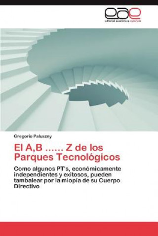 Kniha A, B ...... Z de los Parques Tecnologicos Gregorio Paluszny