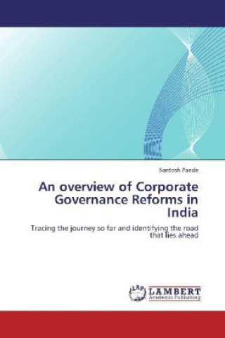 Book An overview of Corporate Governance Reforms in India Santosh Pande