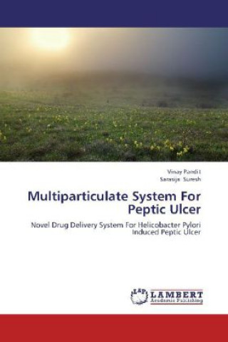 Könyv Multiparticulate System For Peptic Ulcer Vinay Pandit