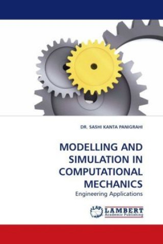 Carte MODELLING AND SIMULATION IN COMPUTATIONAL MECHANICS Sashi K. Pangrahi