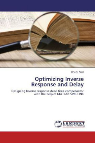 Könyv Optimizing Inverse Response and Delay Bharti Pant