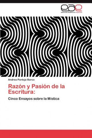 Kniha Razon y Pasion de La Escritura Andrea Pantoja Barco