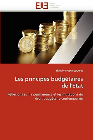 Kniha Les Principes Budg taires de l'Etat Tiphaine Papadopoulos