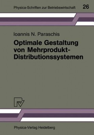 Kniha Optimale Gestaltung Von Mehrprodukt-Distributionssystemen Ioannis N. Paraschis