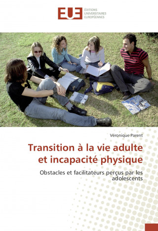 Könyv Transition à la vie adulte et incapacité physique Véronique Parent
