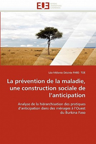 Carte prevention de la maladie, une construction sociale de l''anticipation Léa M. D. Pare-Toe