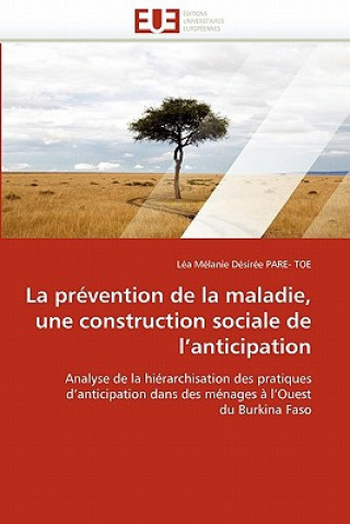 Buch prevention de la maladie, une construction sociale de l''anticipation Léa M. D. Pare-Toe