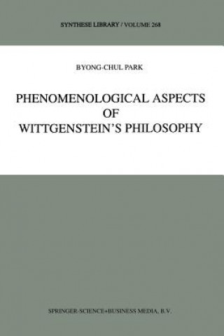 Libro Phenomenological Aspects of Wittgenstein's Philosophy B.-C. Park