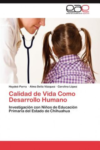 Livre Calidad de Vida Como Desarrollo Humano Haydeé Parra