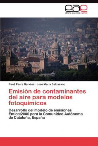 Книга Emision de contaminantes del aire para modelos fotoquimicos René Parra Narváez
