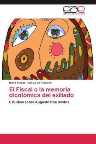 Carte El Fiscal o la memoria dicotómica del exiliado María Teresa Pascual de Pessione