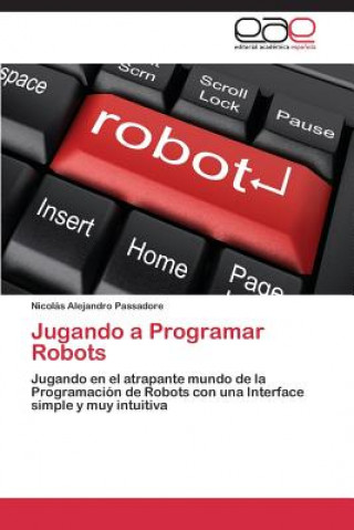 Книга Jugando a Programar Robots Nicolás Alejandro Passadore