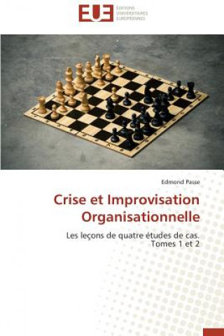 Kniha Crise Et Improvisation Organisationnelle Edmond Passe