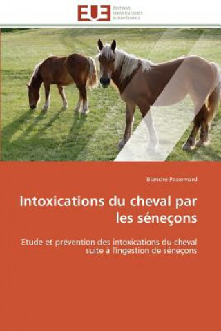 Buch Intoxications Du Cheval Par Les S ne ons Blanche Passemard