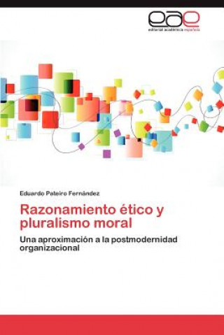 Carte Razonamiento Etico y Pluralismo Moral Eduardo Pateiro Fernández