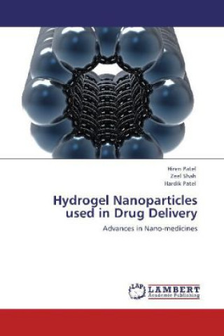 Książka Hydrogel Nanoparticles used in Drug Delivery Hiren Patel