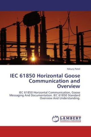 Książka IEC 61850 Horizontal Goose Communication and Overview Nikunj Patel