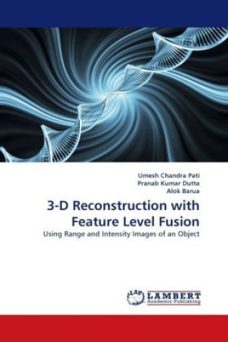 Книга 3-D Reconstruction with Feature Level Fusion Umesh Chandra Pati