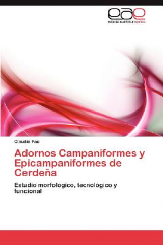 Könyv Adornos Campaniformes y Epicampaniformes de Cerdena Claudia Pau
