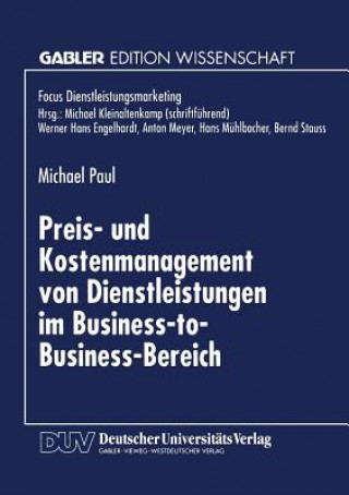 Книга Preis- Und Kostenmanagement Von Dienstleistungen Im Business-To-Business-Bereich Michael Paul