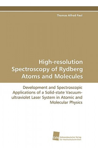 Könyv High-resolution Spectroscopy of Rydberg Atoms and Molecules Thomas Alfred Paul