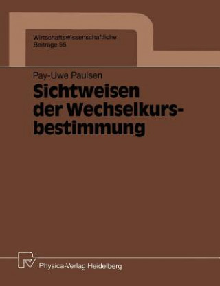 Libro Sichtweisen der Wechselkursbestimmung Pay-Uwe Paulsen