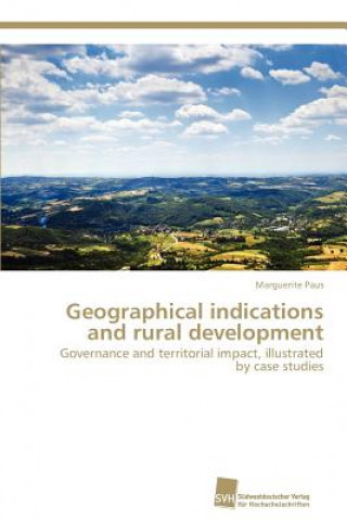 Carte Geographical indications and rural development Marguerite Paus