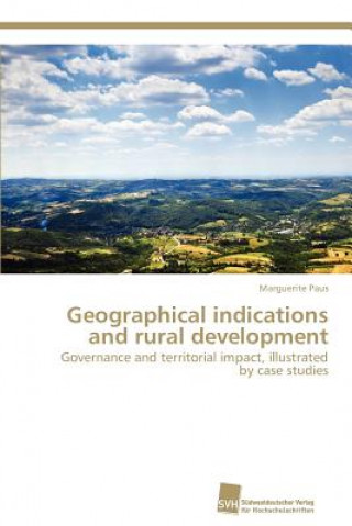 Kniha Geographical indications and rural development Marguerite Paus