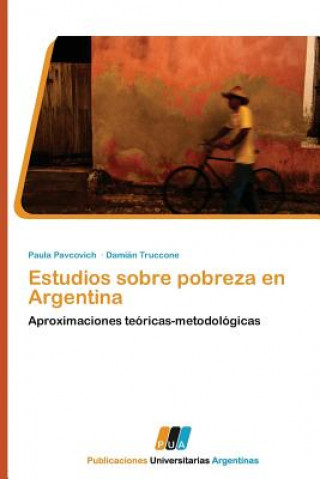 Libro Estudios Sobre Pobreza En Argentina Paula Pavcovich