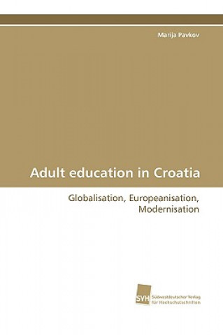 Книга Adult education in Croatia Marija Pavkov