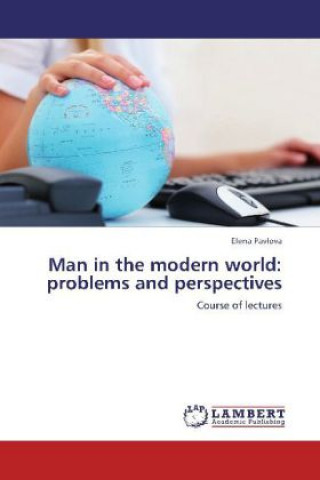 Kniha Man in the modern world: problems and perspectives Elena Pavlova