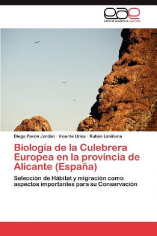 Könyv Biologia de la Culebrera Europea en la provincia de Alicante (Espana) Diego Pavón Jordán